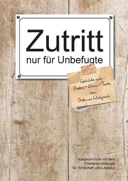 Zutritt nur für Unbefugte: Gedichte und Poetry-Slam-Texte Contemporary literature