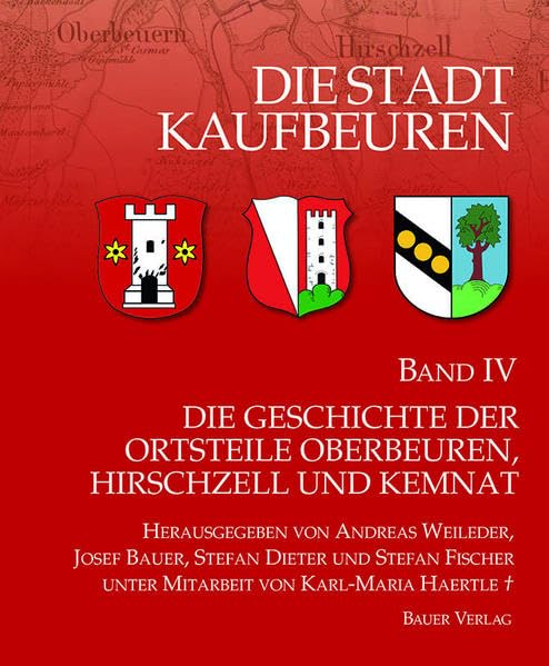 Die Stadt Kaufbeuren / Die Geschichte der Ortsteile Politics & History