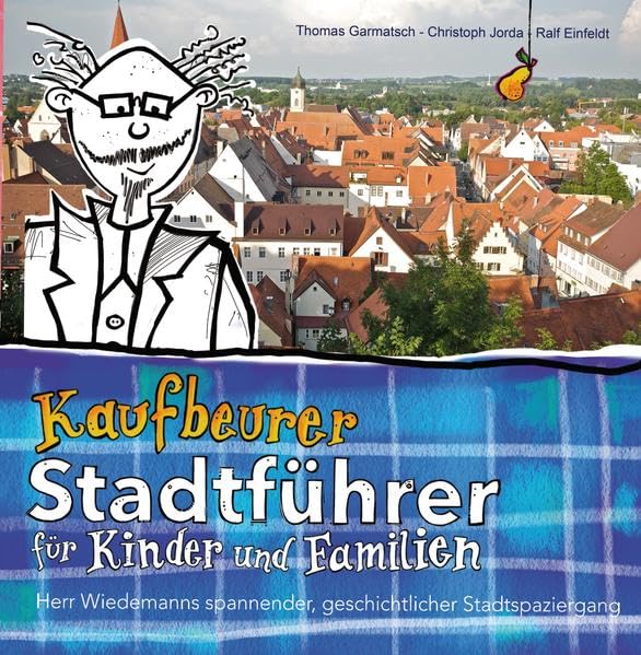 Kaufbeurer Stadtführer für Kinder und Familien Non-fiction