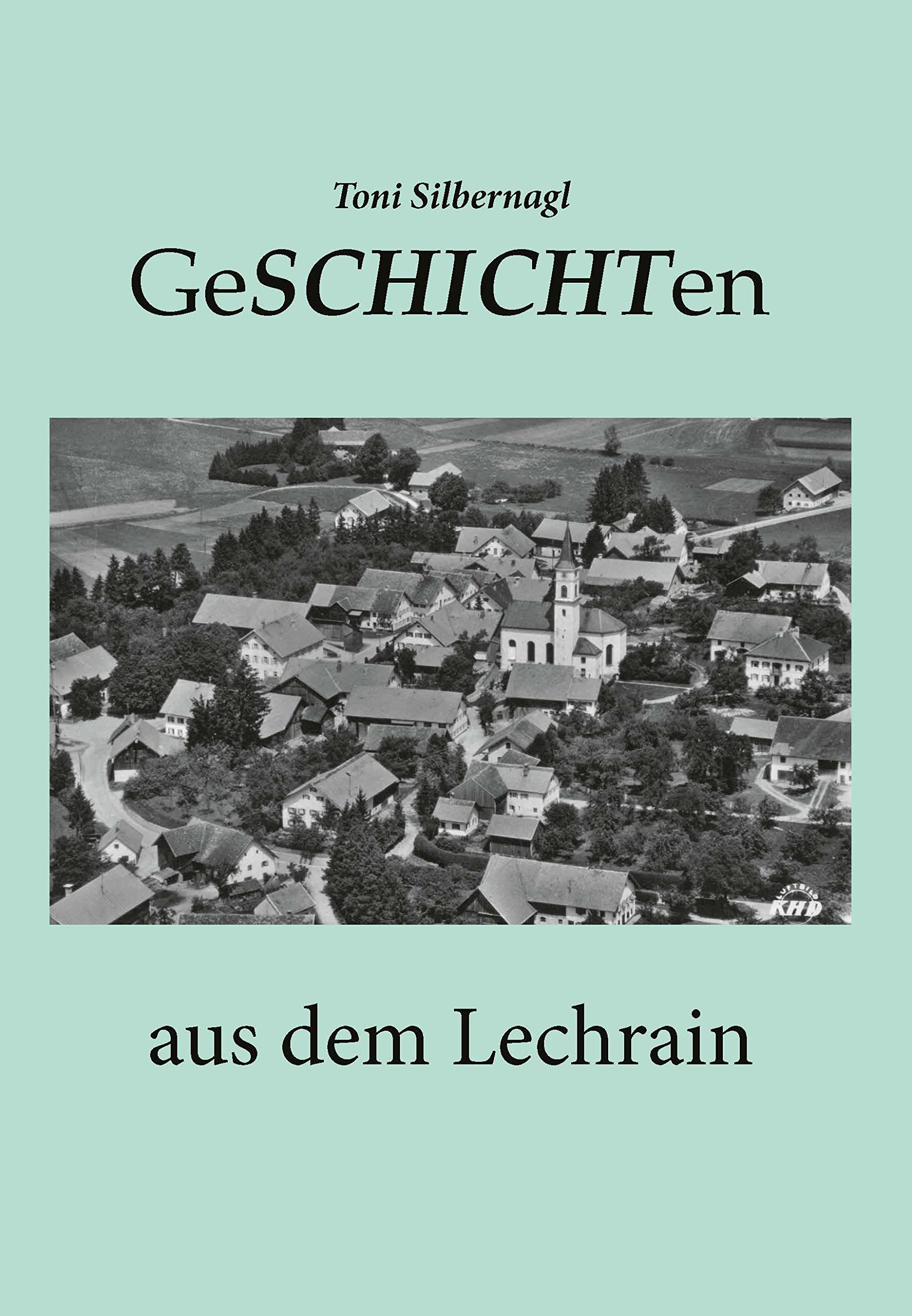 Geschichten aus dem Lechrain Historical Fiction