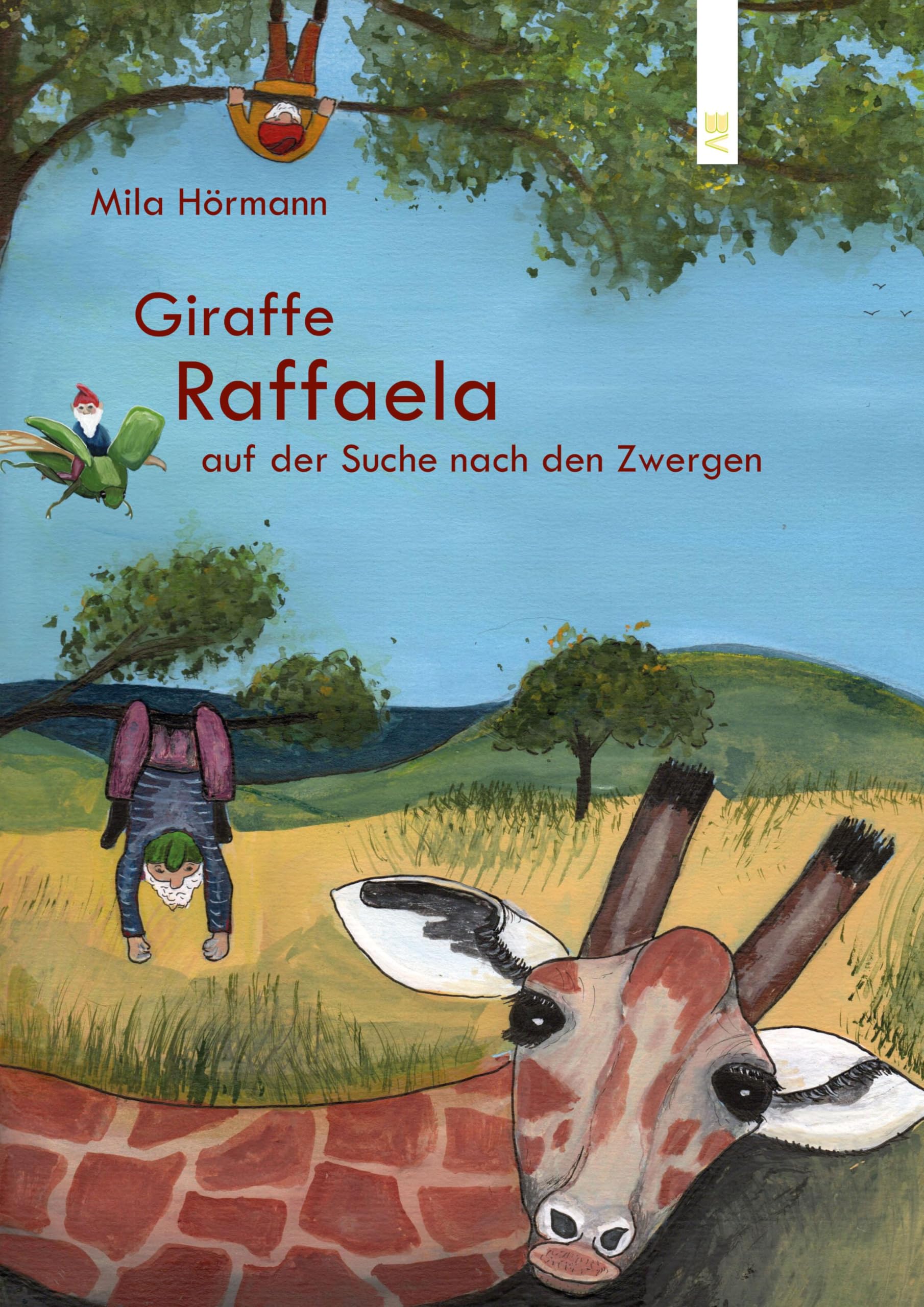 Giraffe Raffaela: auf der Suche nach den Zwergen Children's books