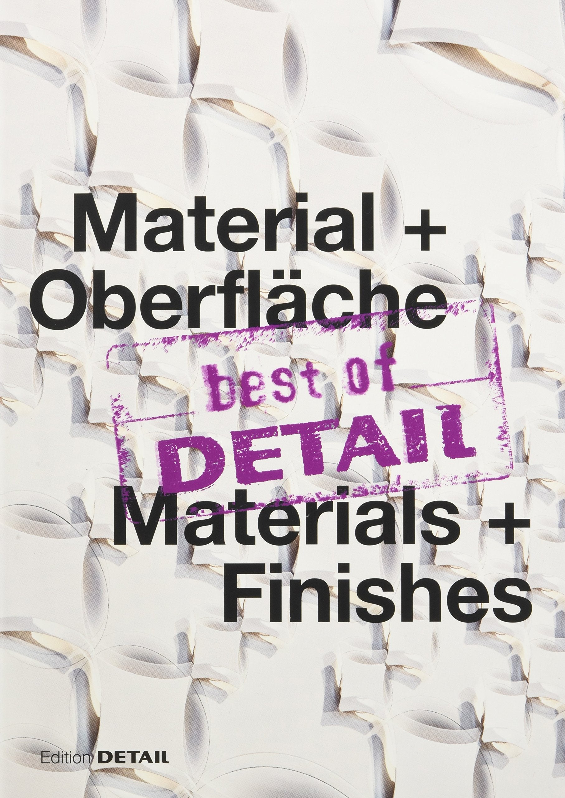 best of DETAIL Material + Oberfläche/Materials + Finishes Architecture