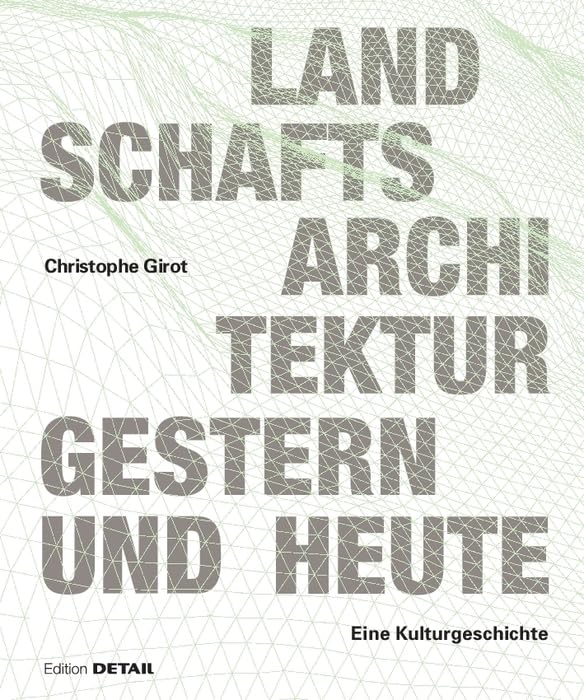 Landschaftsarchitektur gestern und heute Architecture