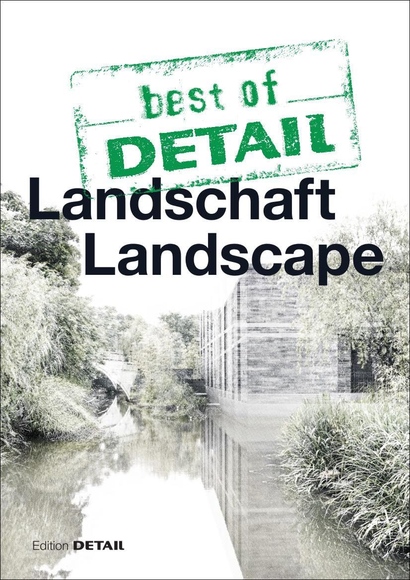 best of DETAIL Landschaft / Landscape Architecture