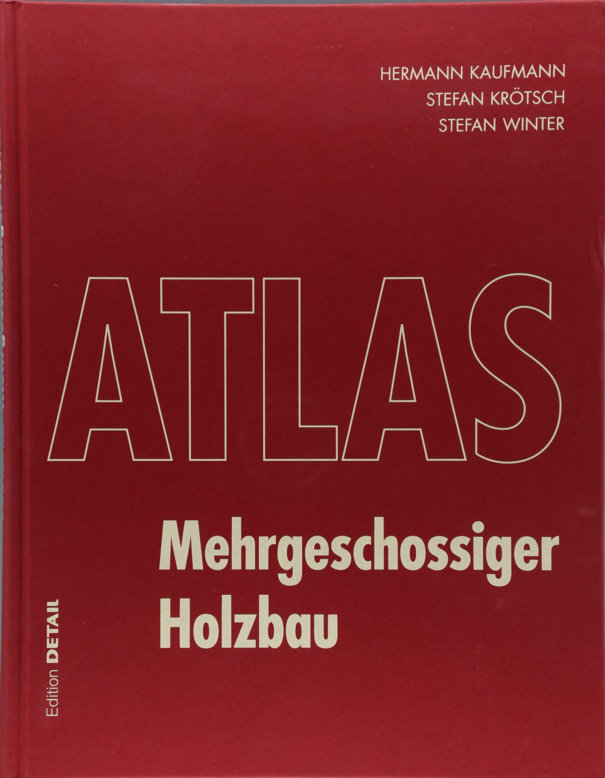 Atlas Mehrgeschossiger Holzbau: DETAIL Atlas Architecture