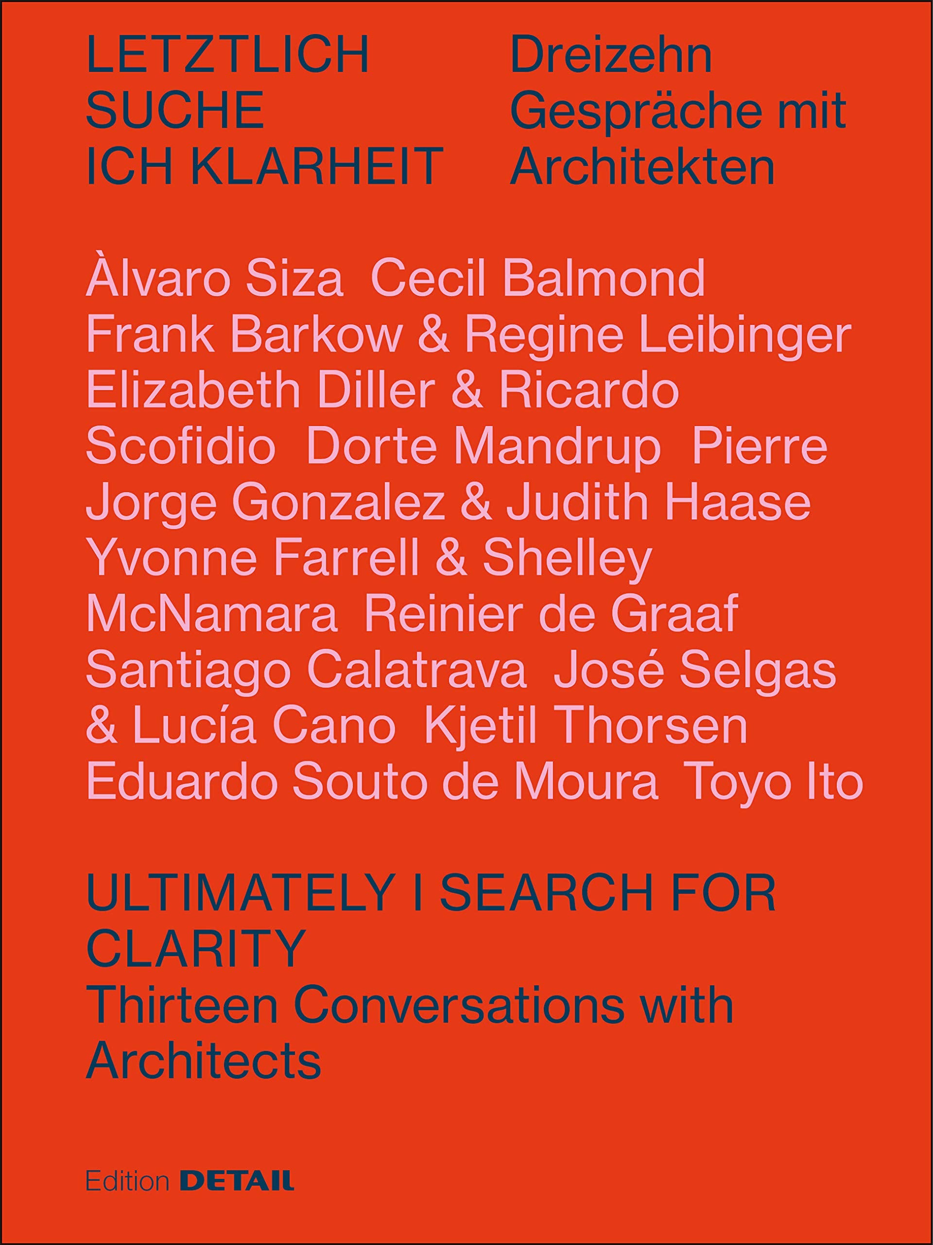 Letztlich suche ich Klarheit/Ultimately I search for clarity Architecture