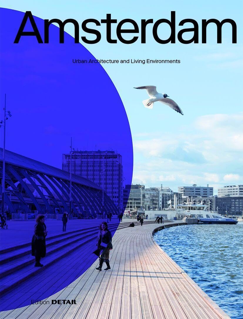 Amsterdam: Urban Architecture and Living Environments Architecture