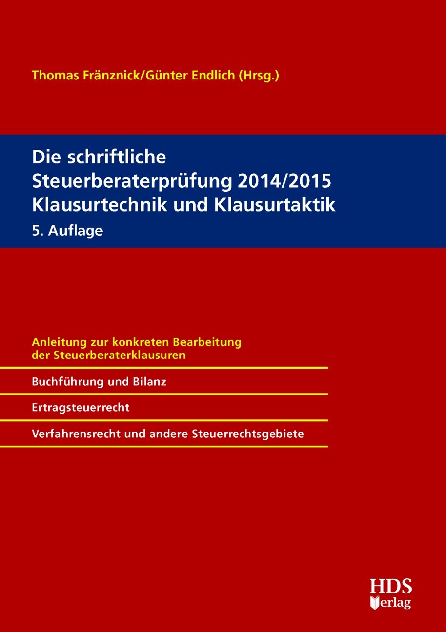 Die schriftliche Steuerberaterprüfung 2014/2015 Klausurtechnik und Klausurtaktik Law