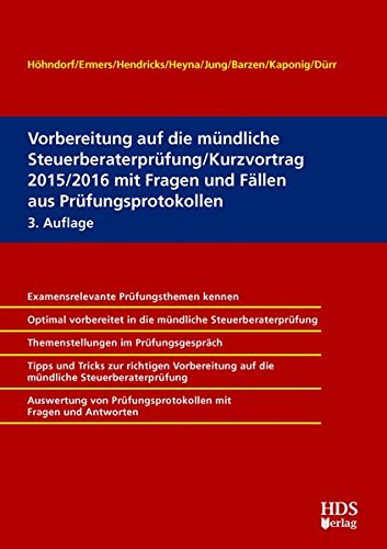 Vorbereitung auf die mündliche Steuerberaterprüfung/Kurzvortrag 2015/2016 mit Fragen und Fällen aus Prüfungsprotokollen Books