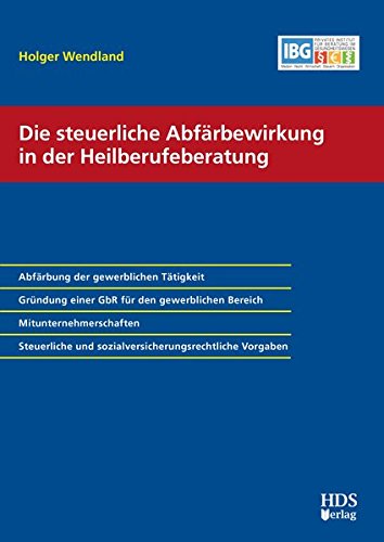 Die steuerliche Abfärbewirkung in der Heilberufeberatung Medicine