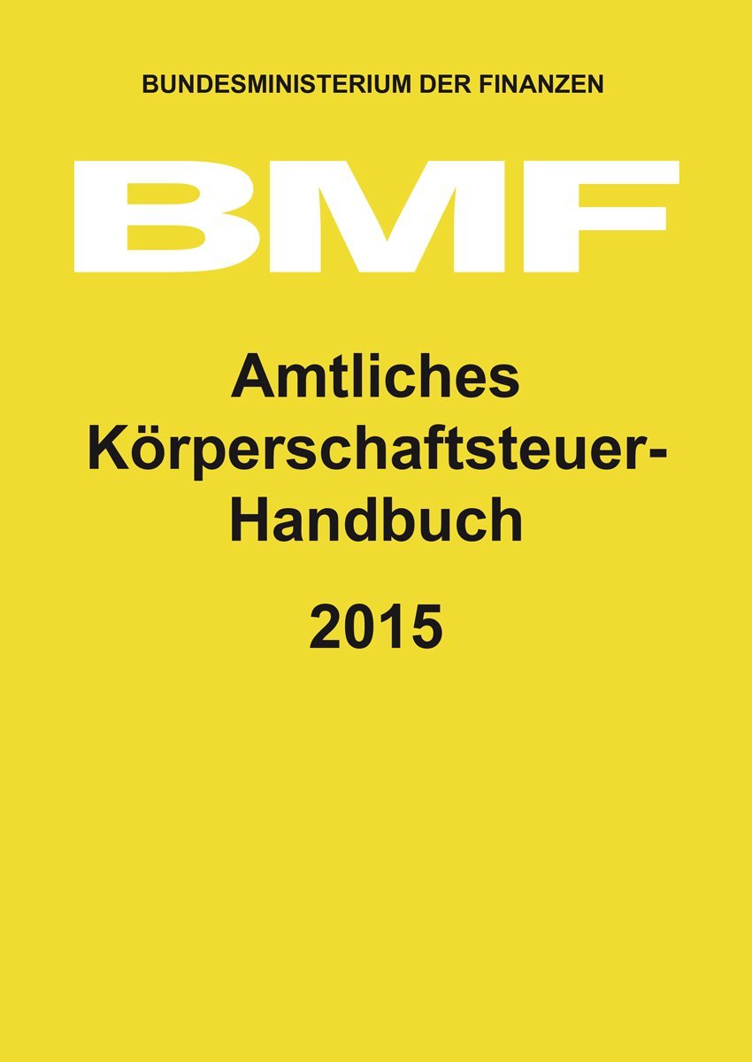 Amtliches Körperschaftsteuer-Handbuch 2015 Law