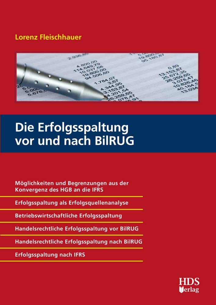 Die Erfolgsspaltung vor und nach BilRUG: Möglichkeiten und Begrenzungen aus der Konvergenz des HGB an die IFRS. Erfolgsspaltung als ... Erfolgsspaltung nach BilRUG. Erf... Law