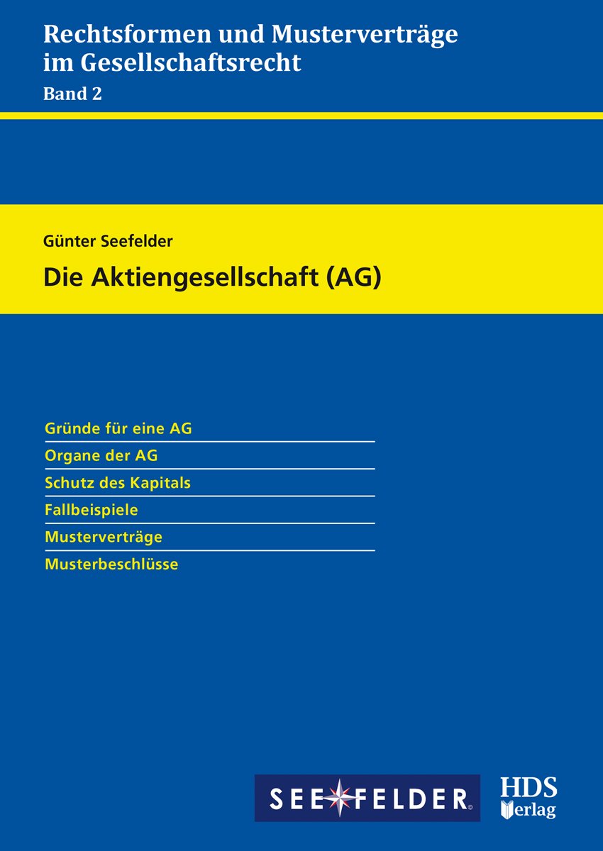 Die Aktiengesellschaft (AG): Rechtsformen und Musterverträge im Gesellschaftsrecht Band 2 Law