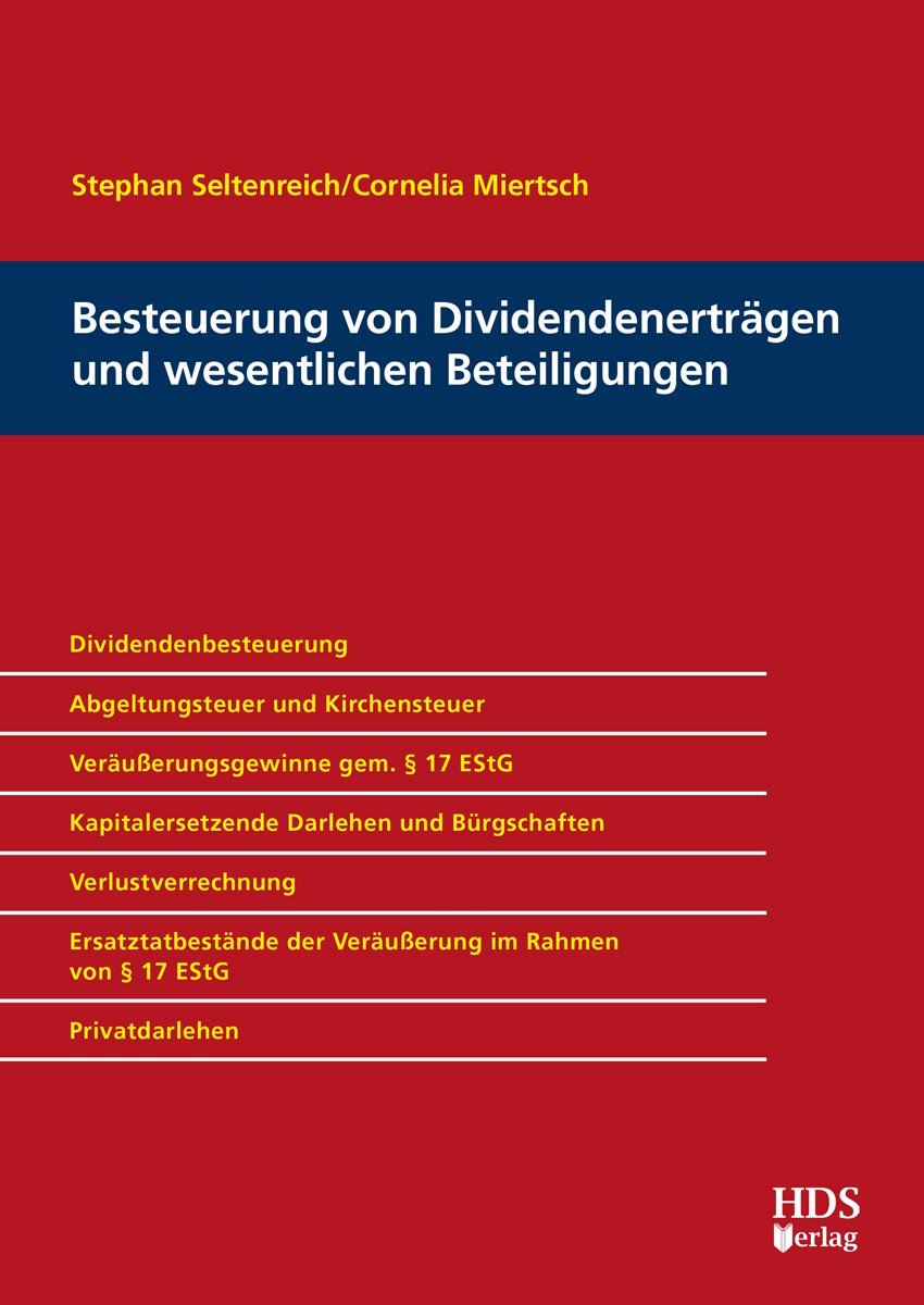 Besteuerung von Dividendenerträgen und wesentlichen Beteiligungen: Dividendenbesteuerung, Abgeltungsteuer und Kirchensteuer, Veräußerungsgewinne gem. ... Verlustverrrechnung, Ersatztatbestände Law