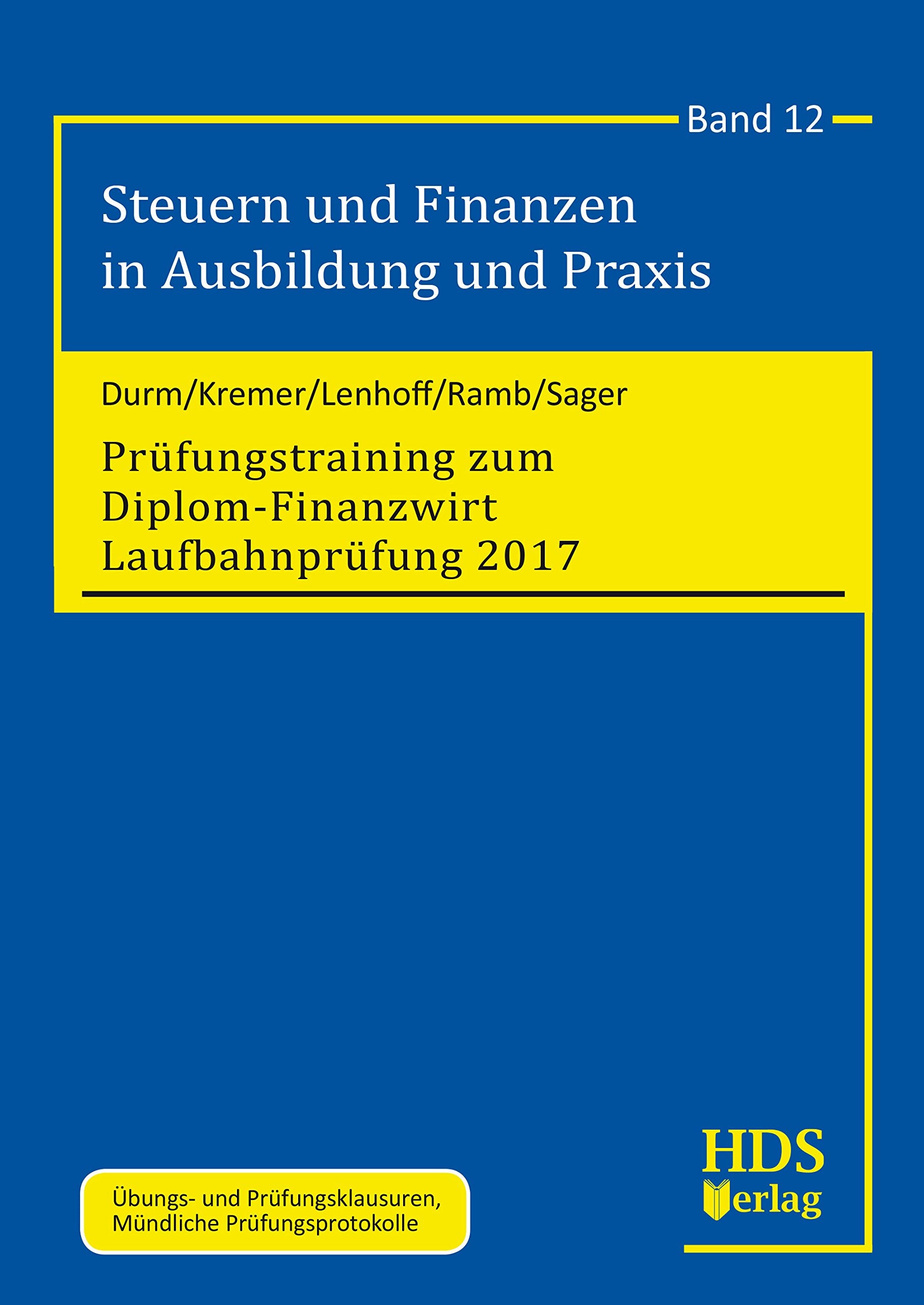 Prüfungstraining zum Diplom-Finanzwirt Laufbahnprüfung 2017 (Steuern und Finanzen in Ausbildung und Praxis) Law