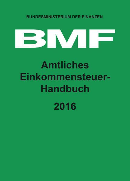 Amtliches Einkommensteuer-Handbuch 2016 Law