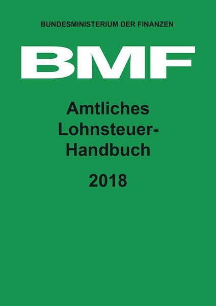 Amtliches Lohnsteuer-Handbuch 2018 Law