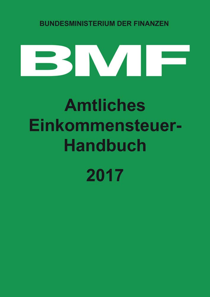 Amtliches Einkommensteuer-Handbuch 2017 Law