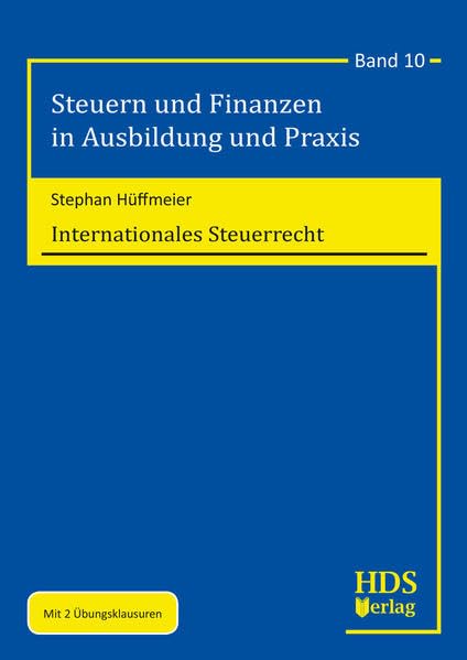 Internationales Steuerrecht: Steuern und Finanzen in Ausbildung und Praxis Band 10 Law