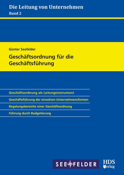 Geschäftsordnung für die Geschäftsführung: Die Leitung von Unternehmen Band 2 Law
