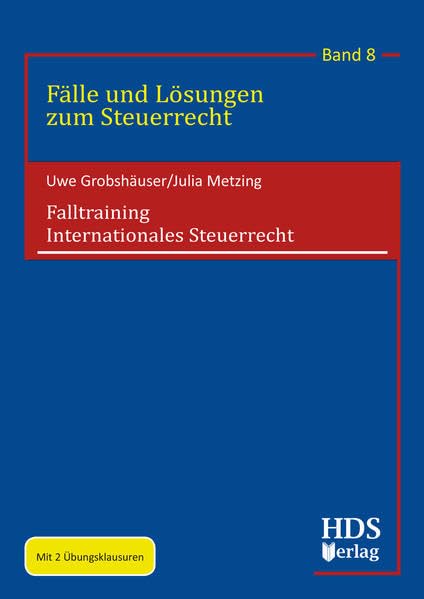 Falltraining Internationales Steuerrecht: Fälle und Lösungen zum Steuerrecht Band 8 book