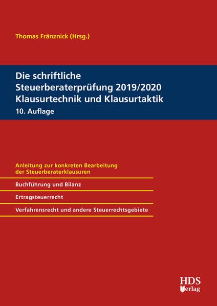 Die schriftliche Steuerberaterprüfung 2019/2020 Klausurtechnik und Klausurtaktik Law