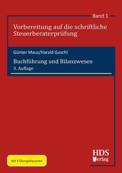 Buchführung und Bilanzwesen: Vorbereitung auf die schriftliche Steuerberaterprüfung Band 1 Law