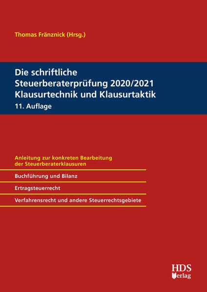 Die schriftliche Steuerberaterprüfung 2020/2021 Klausurtechnik und Klausurtaktik Law