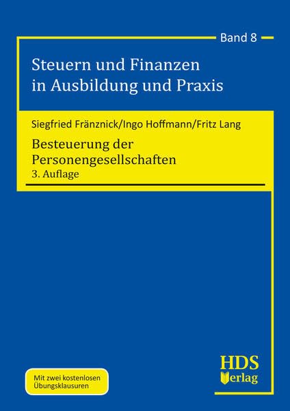 Besteuerung der Personengesellschaften: Steuern und Finanzen in Ausbildung und Praxis Band 8 Law