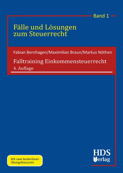 Falltraining Einkommensteuerrecht: Fälle und Lösungen zum Steuerrecht Band 1 Law