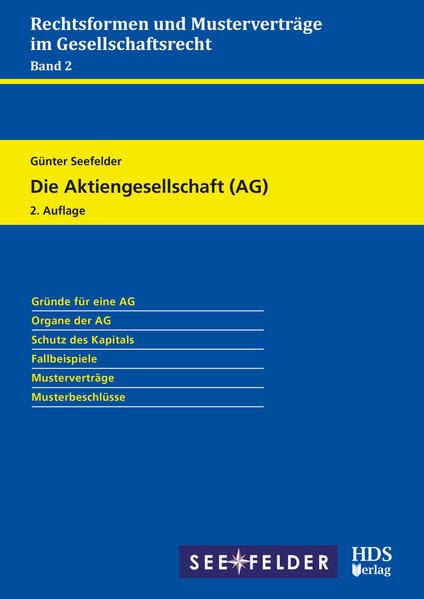 Die Aktiengesellschaft (AG): Rechtsformen und Musterverträge im Gesellschaftsrecht Band 2 Law