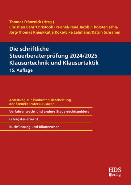 Die schriftliche Steuerberaterprüfung 2024/2025 Klausurtechnik und Klausurtaktik Law