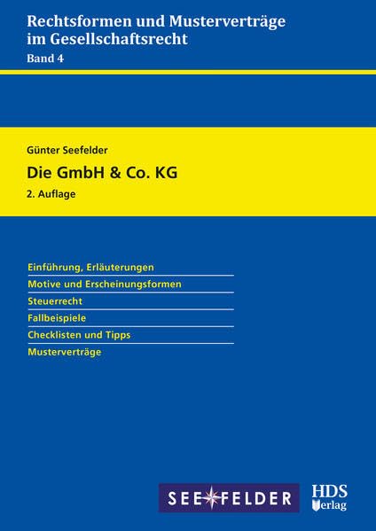 Die GmbH & Co. KG: Rechtsformen und Musterverträge im Gesellschaftsrecht Band 4 Law