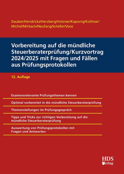 Vorbereitung auf die mündliche Steuerberaterprüfung/Kurzvortrag 2024/2025 mit Fragen und Fällen aus Prüfungsprotokollen Law