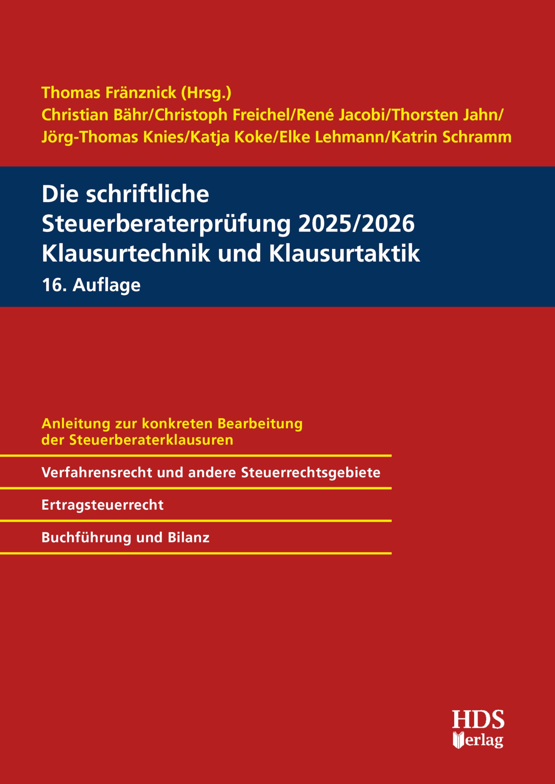 Die schriftliche Steuerberaterprüfung 2025/2026, Klausurtechnik und Klausurtaktik, 16. Auflage Law