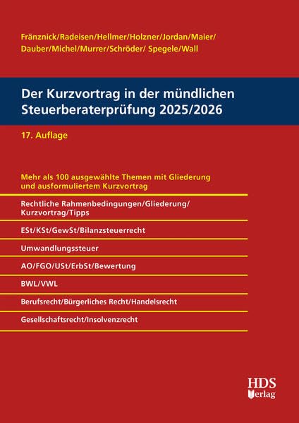 Der Kurzvortrag in der mündlichen Steuerberaterprüfung 2025/2026, 17. Auflage Business, Finance & Career