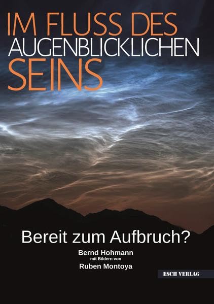 Im Fluss des Augenblicklichen SEINS - Bereit zum Aufbruch? Poetry