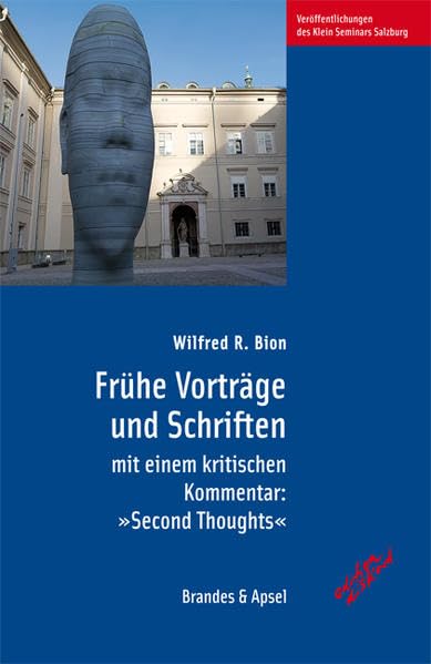 Frühe Vorträge und Schriften mit einem kritischen Kommentar: »Second Thoughts« Politics & History