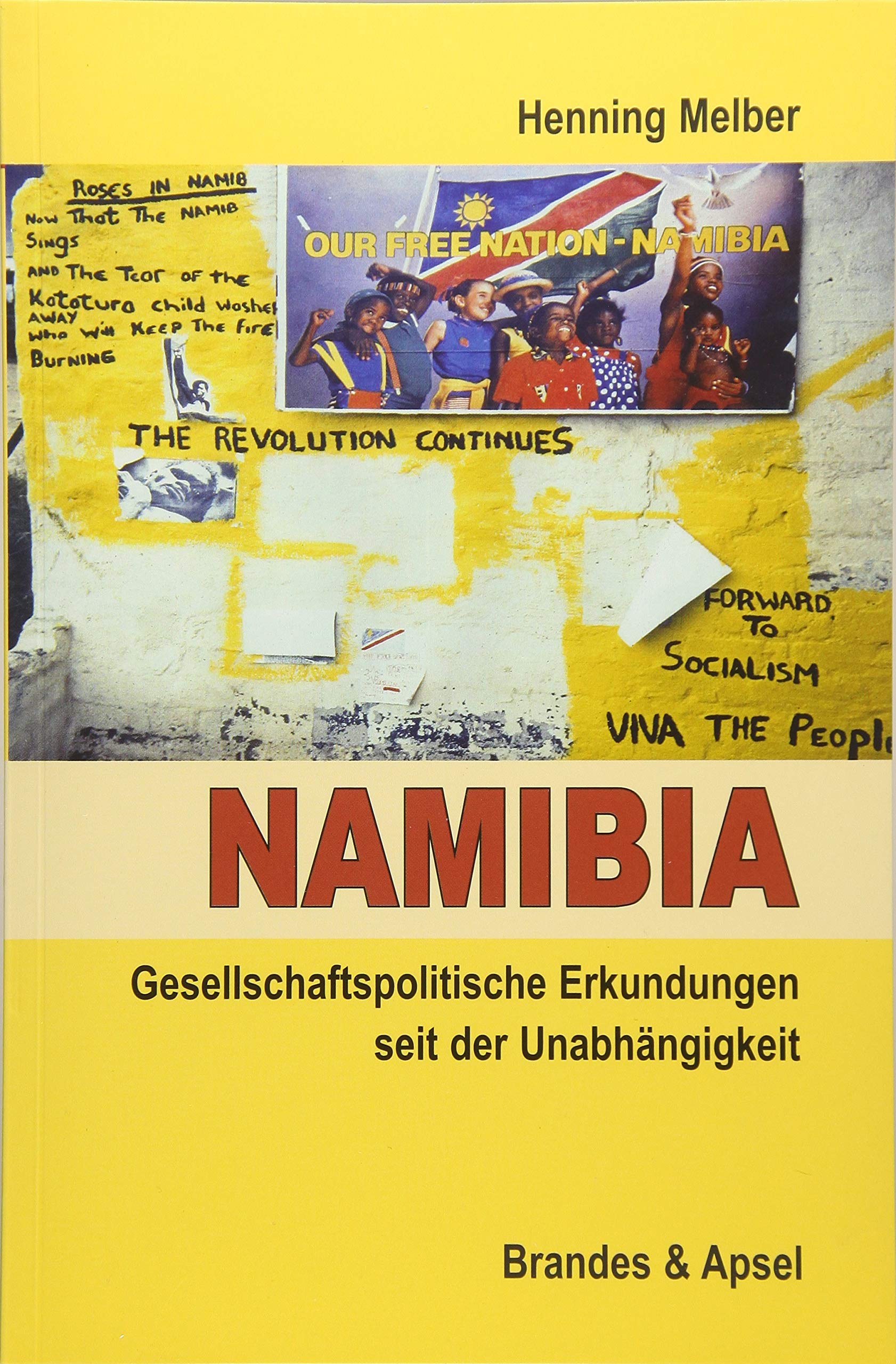 Namibia: Gesellschaftspolitische Erkundungen seit der Unabhängigkeit Politics & History
