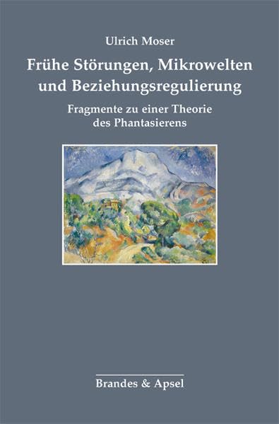Frühe Störungen, Mikrowelten und Beziehungsregulierung Psychology