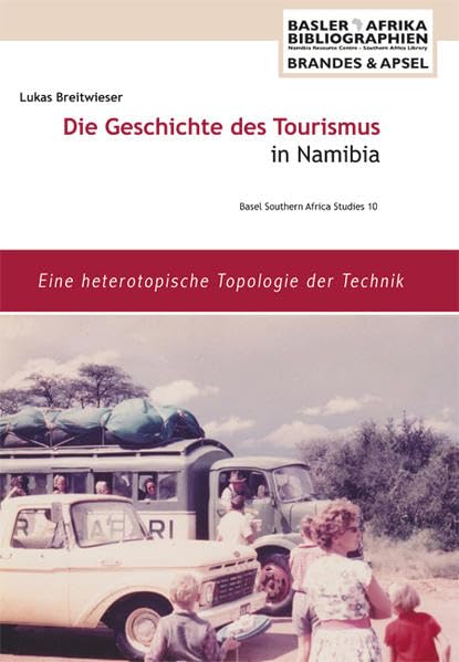 Die Geschichte des Tourismus in Namibia Film, Art & Culture