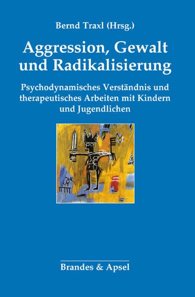 Aggression, Gewalt und Radikalisierung Psychology