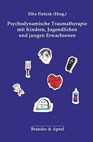 Psychodynamische Traumatherapie mit Kindern, Jugendlichen und jungen Erwachsenen Psychology