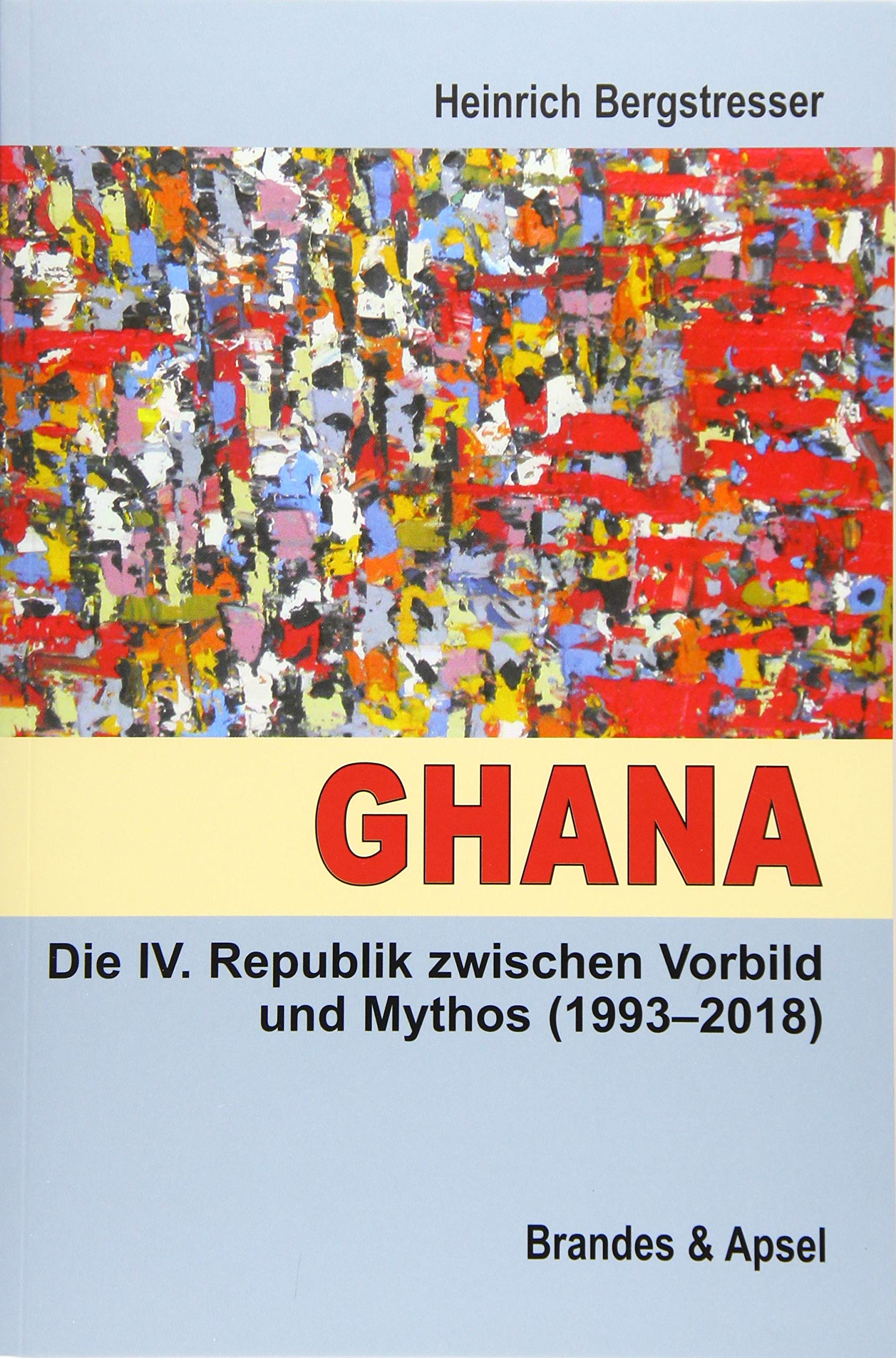 Ghana: Die IV. Republik zwischen Vorbild und Mythos (1993-2018) Law