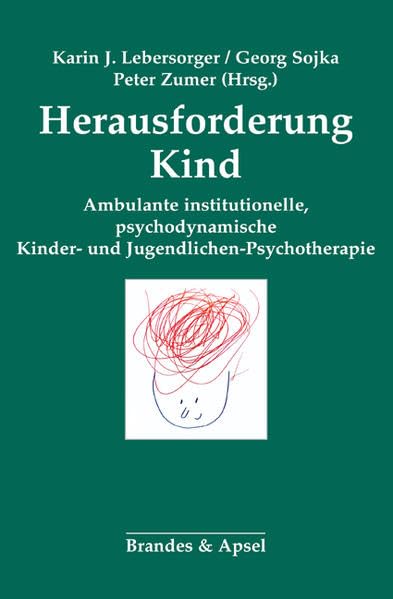 Herausforderung Kind: Ambulante institutionelle psychodynamische Kinder- und Jugendlichen-Psychotherapie Health, Nutrition & Fitness