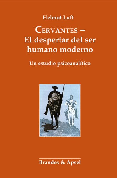 CERVANTES - El despertar del ser humano moderno: Un estudio psicoanalítico Psychology
