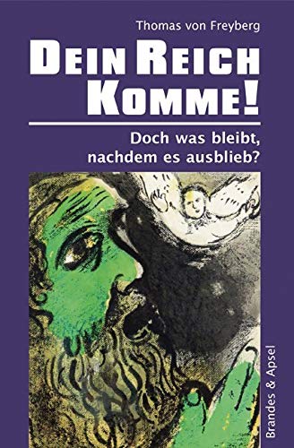 Dein Reich komme!: Doch was bleibt, nachdem es ausblieb? Natural Sciences