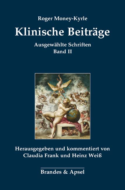 Klinische Beiträge: Ausgewählte Schriften Band II (Roger Money-Kyrle: Ausgewählte Schriften) Psychology