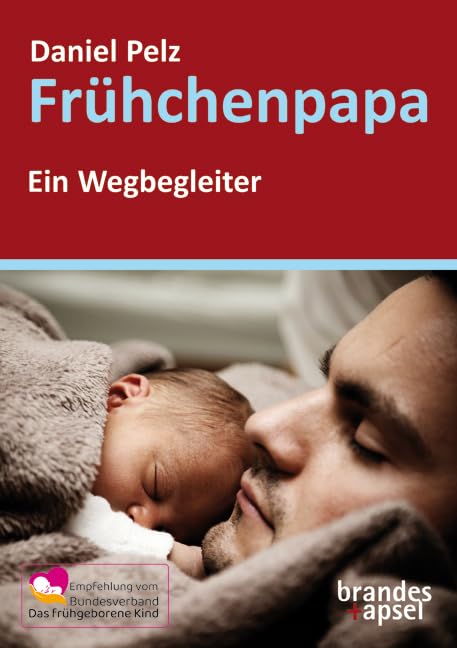 Frühchenpapa: Ein Wegbegleiter Social Sciences