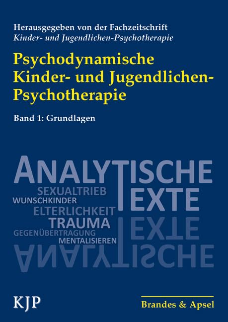 Psychodynamische Kinder- und Jugendlichen-Psychotherapie Band 1 Psychology